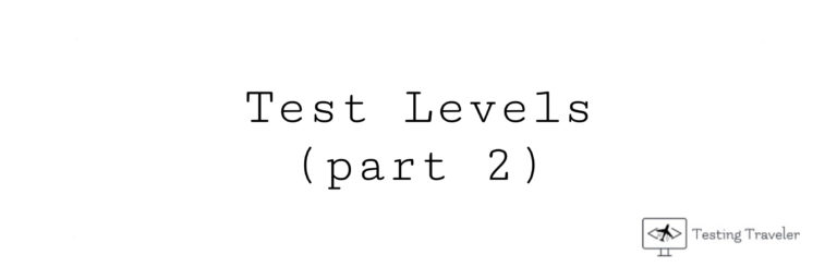Test Levels (part 2)