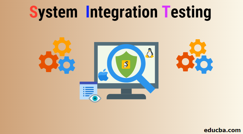 System Integration Testing