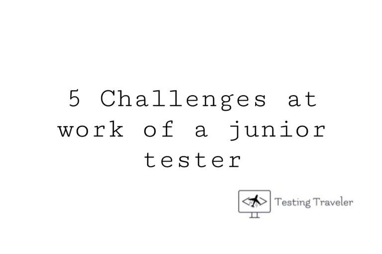 5 Challenges at work of junior tester